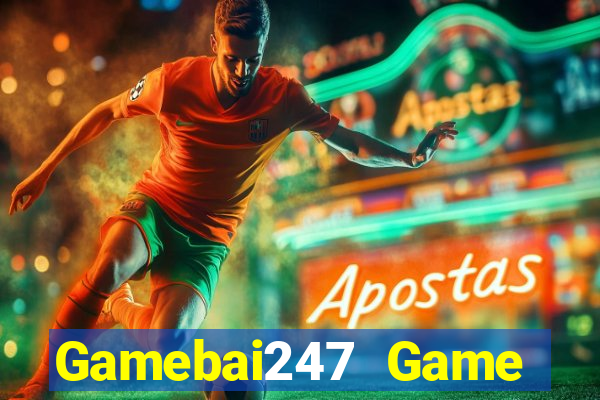 Gamebai247 Game Bài Đổi Thưởng