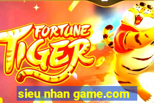 sieu nhan game.com