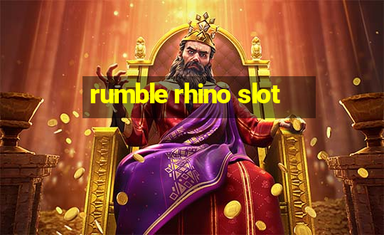 rumble rhino slot