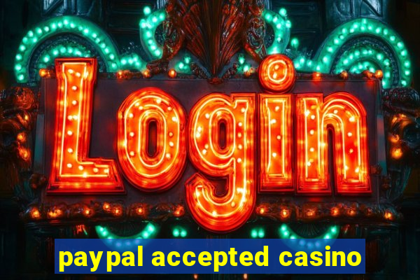 paypal accepted casino