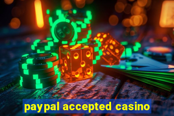 paypal accepted casino