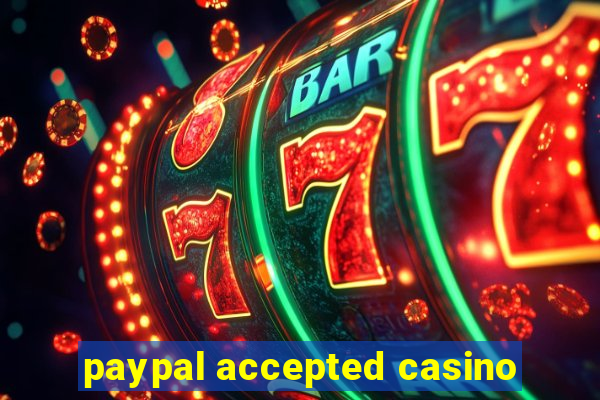 paypal accepted casino