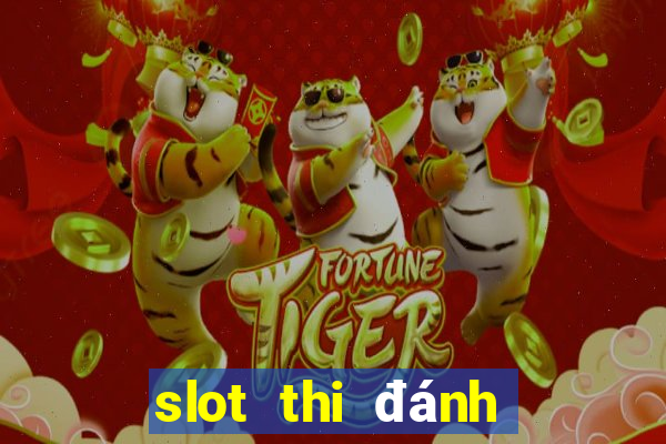 slot thi đánh giá năng lực