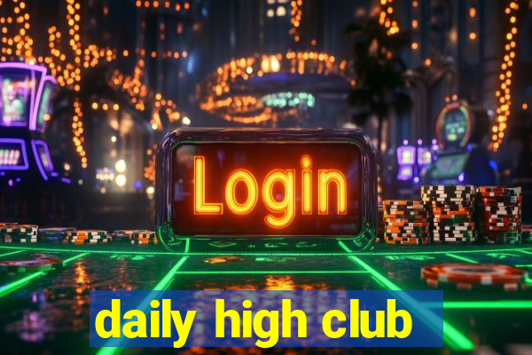 daily high club