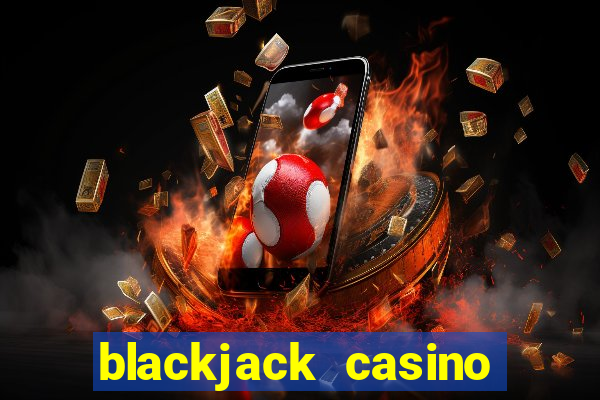 blackjack casino app real money