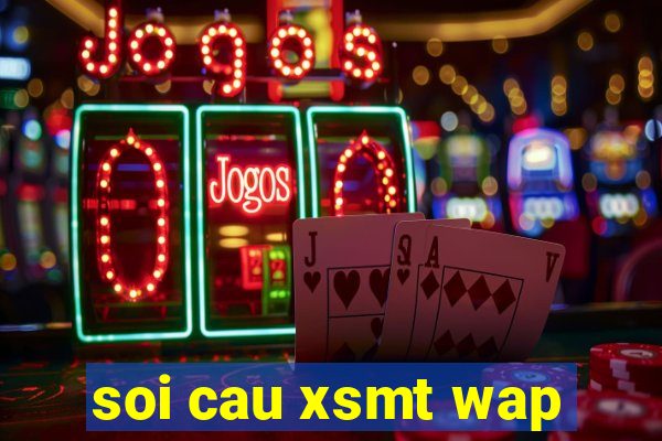 soi cau xsmt wap