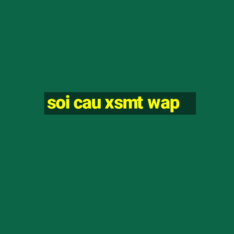 soi cau xsmt wap