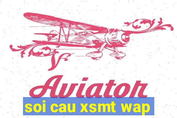 soi cau xsmt wap