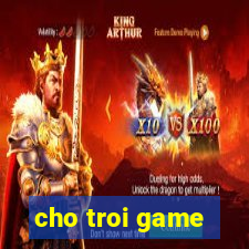 cho troi game