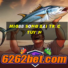 mig88 sòng bài trực tuyến