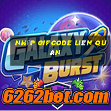 nhập gifcode liên quân