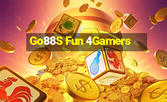 Go88S Fun 4Gamers