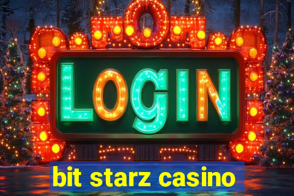 bit starz casino