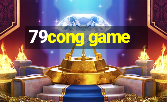 79cong game