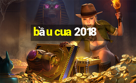 bầu cua 2018