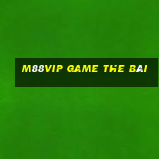 M88Vip Game The Bài