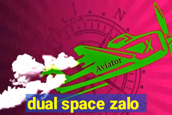 dual space zalo