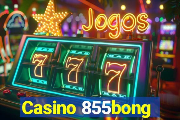 Casino 855bong