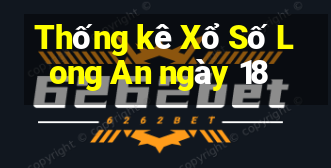 Thống kê Xổ Số Long An ngày 18