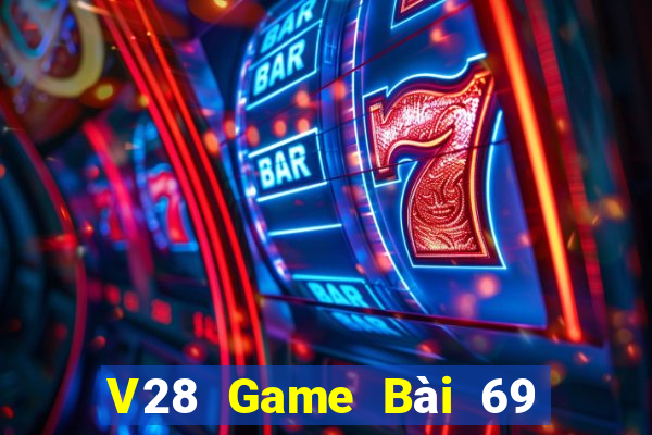 V28 Game Bài 69 Doi Thuong