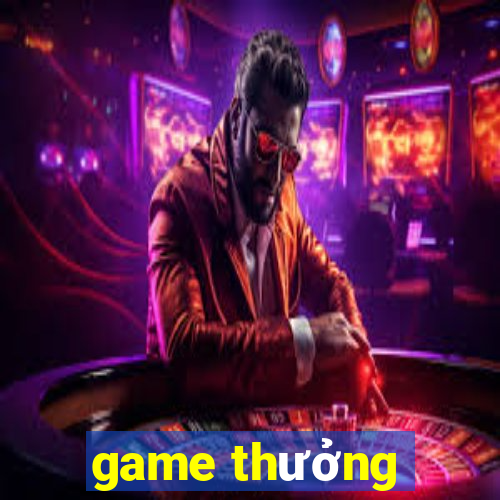 game thưởng