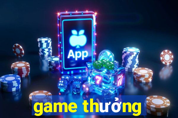 game thưởng