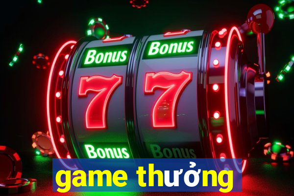 game thưởng