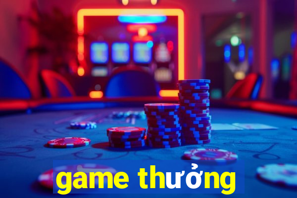 game thưởng