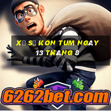 xổ số kon tum ngày 13 tháng 8