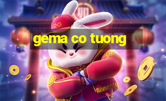 gema co tuong