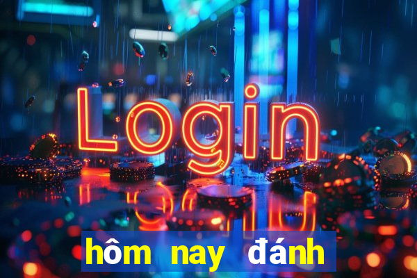 hôm nay đánh con số gì