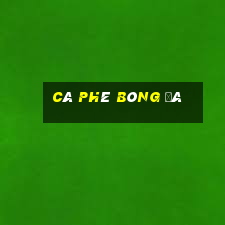 cà phê bóng đá