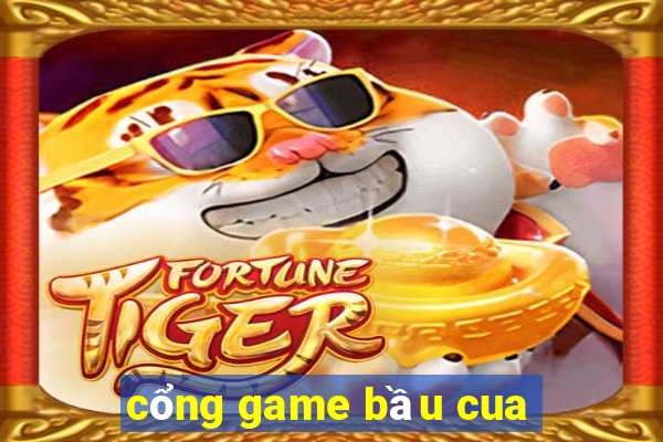 cổng game bầu cua