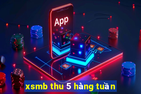 xsmb thu 5 hàng tuần