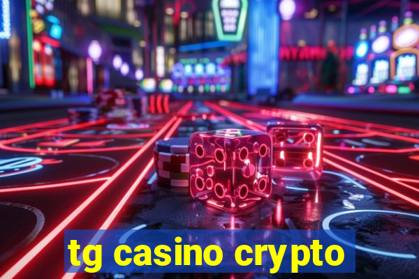 tg casino crypto