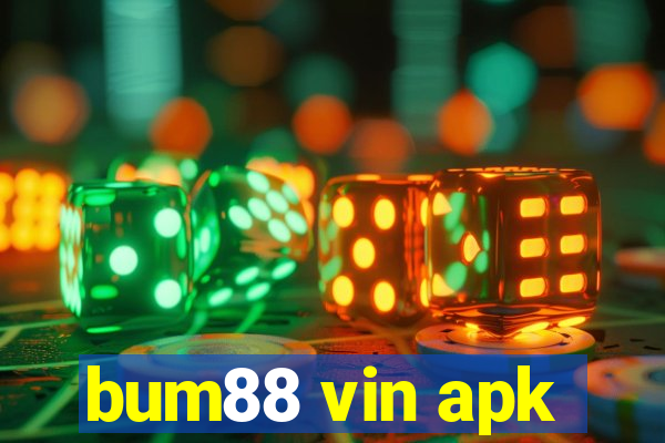 bum88 vin apk