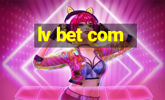 lv bet com