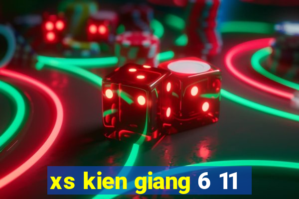 xs kien giang 6 11