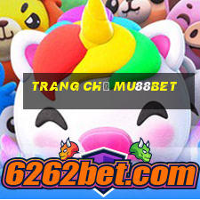 Trang Chủ Mu88bet