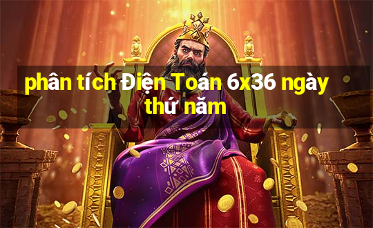 phân tích Điện Toán 6x36 ngày thứ năm