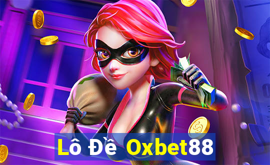 Lô Đề Oxbet88