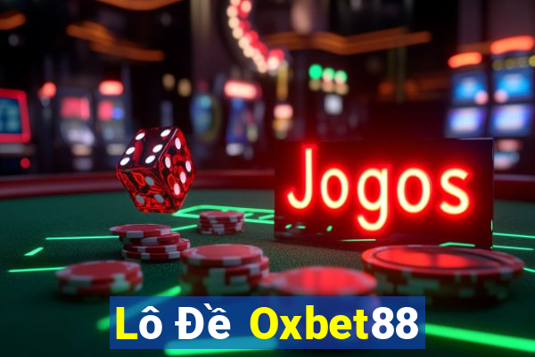 Lô Đề Oxbet88