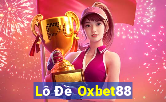 Lô Đề Oxbet88