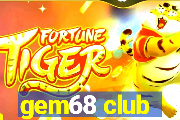 gem68 club