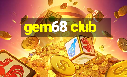 gem68 club