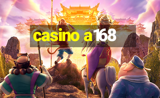 casino a168