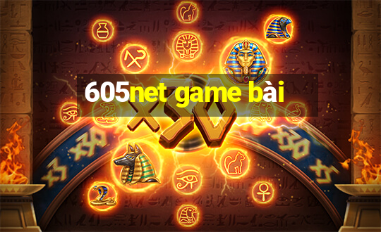 605net game bài