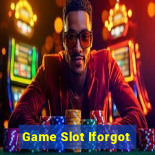 Game Slot Iforgot