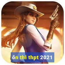 ôn thi thpt 2021