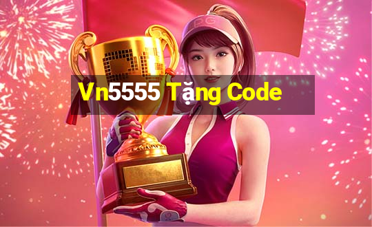 Vn5555 Tặng Code